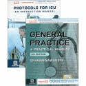 General Practice: A Practical Manual, 6E with complimentary book Protocols for ICU An Instruction Manual book by Dr.Ghanshya… -