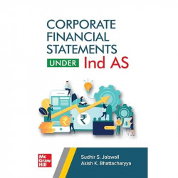 Corporate Financial Statements under Ind AS book by Sudhir S. Jaiswall, Asish K. Bhattacharyya - Back Cover
