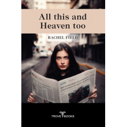 All This and Heaven Too book by Rachel Field