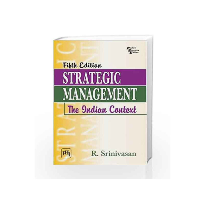 Strategic Management: The Indian Context by Srinivasan R Book-9788120350304