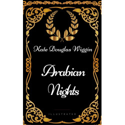 Arabian Nights : By Kate Douglas Wiggin - Illustrated book by Kate Douglas Wiggin