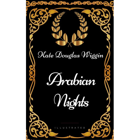 Arabian Nights : By Kate Douglas Wiggin - Illustrated book by Kate Douglas Wiggin