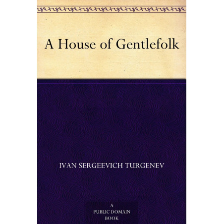 A House of Gentlefolk book by Ivan Sergeevich Turgenev, Constance Garnett