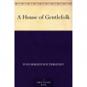 A House of Gentlefolk book by Ivan Sergeevich Turgenev, Constance Garnett - Back Cover