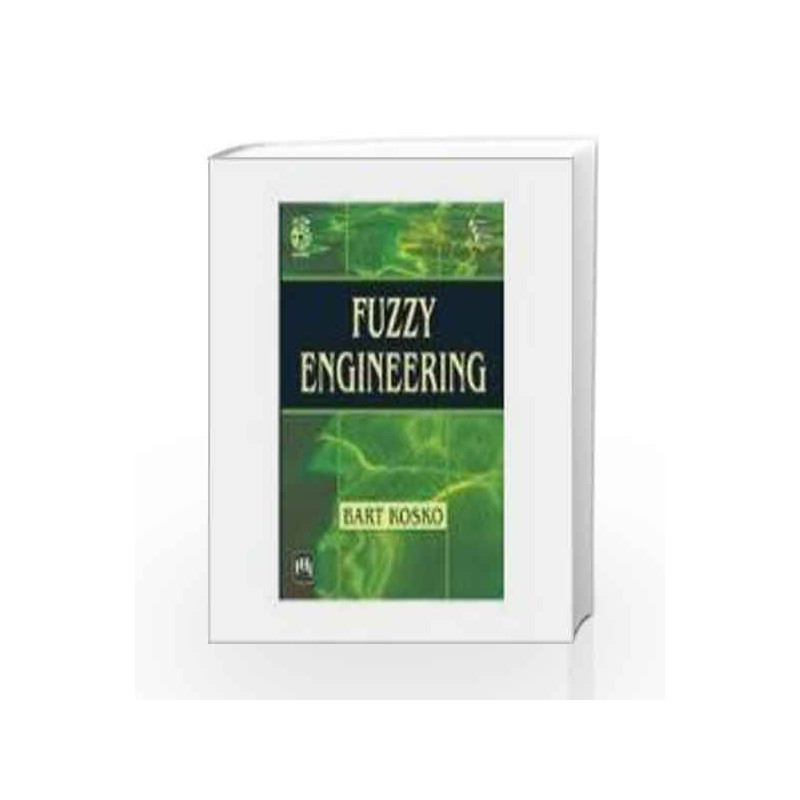 Fuzzy Engineering by Kosko Bart Book-9788120350533