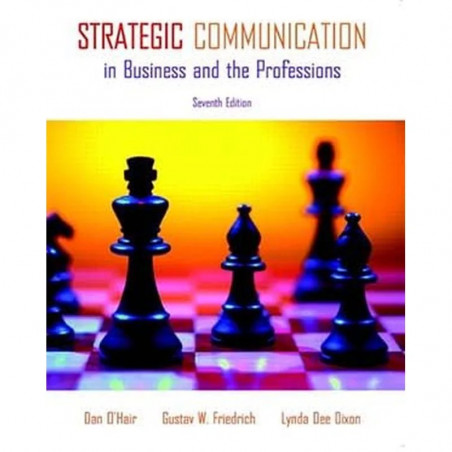 Strategic Communication in Business and the Professions, 7/e book by Robert V. Hogg/ Elliot Tanis/ Dale Zimmerman