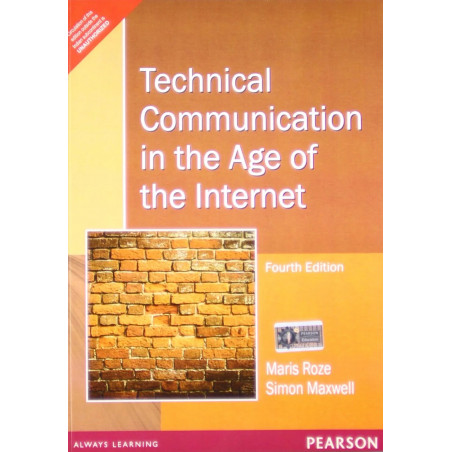 Technical Communication in the Age of the Internet book by Maris Roze, Simon Maxwell