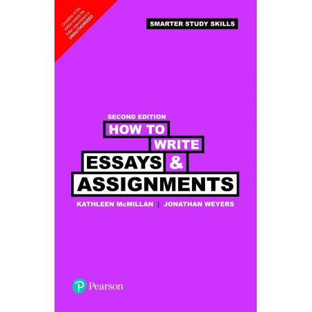How to write Essays and assignments book by Kathleen McMillan, Jonathan Weyers