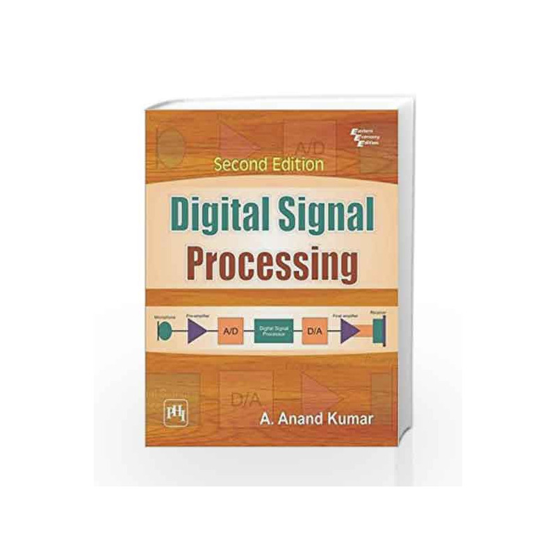 Digital Signal Processing by Kumar A Book-9788120350717