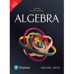 Algebra 2nd Edition - 2024 | For Honors Undergradutae & Graduate courses | book by Michael Artin