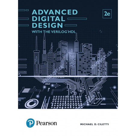 Advanced Digital Design with the Verilog HDL, 2/e book by D. Ciletti Micahel