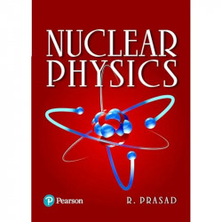 NUCLEAR PHYSICS book by R Prasad - Back Cover
