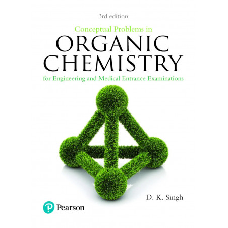 Conceptual Problems in Organic Chemistry 3/e book by D.K. Singh