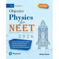 Pearson Objective Physics for NEET Volume II – 2026 | As Per NCERT & NMC Syllabi | 5000+ MCQs to Strengthen Exam Practice |…