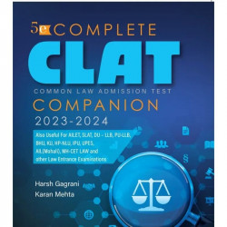 Complete CLAT Common Law Admission Test Companion (2023-24) 5th Edition Also useful for AILET, SLAT, DU LLB, PULLB, BHU, KU,…