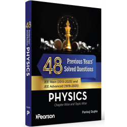 48 Previous Years' Solved Questions- JEE Advanced and JEE Main (2013-2025) Chapter-wise and Topic-wise - Physics book by Pan…