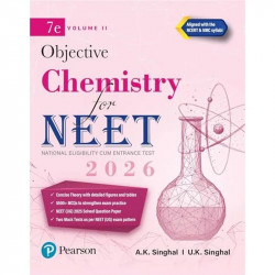 Pearson Objective Chemistry for NEET Volume II – 2026 | As Per NCERT & NMC Syllabi | 5500+ MCQs to Strengthen Exam Practice… - B