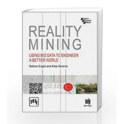 Reality Mining: Using Big Data To Engineer A Better World by Eagle Nathan Book-9788120351882