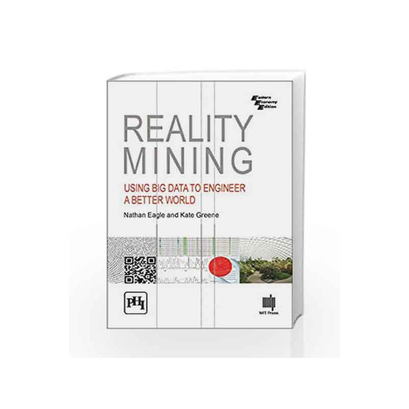 Reality Mining: Using Big Data To Engineer A Better World by Eagle Nathan Book-9788120351882