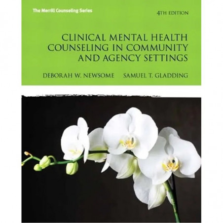 Clinical Mental Health Counseling in Community and Agency Settings (New 2013 Counseling Titles) book by Debbie W. Newsome, S…