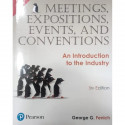 MEETINGS EXPOSITIONS EVENTS AND CONVENTIONS : AN INTRODUCTION TO THE INDUSTRY, 5TH EDITION book by GEORGE G FENICH