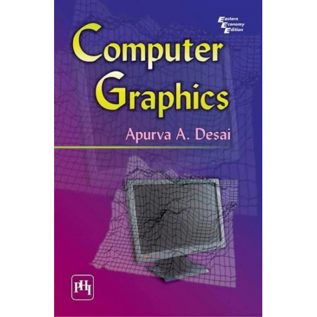 Computer Graphics book by Desai, Apurva A