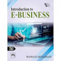 INTRODUCTION TO E-BUSINESS (Textbook) book by MAMATA JENAMANI - Back Cover