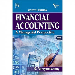 FINANCIAL ACCOUNTING : A MANAGERIAL PERSPECTIVE (Textbook) book by R. NARAYANASWAMY