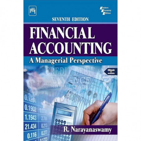 FINANCIAL ACCOUNTING : A MANAGERIAL PERSPECTIVE (Textbook) book by R. NARAYANASWAMY