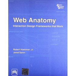 Web Anatomy: Interaction Design Frameworks That Work book by Hoekman