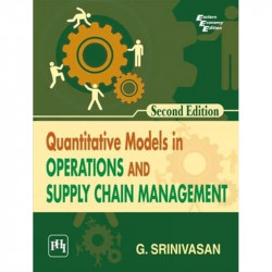 Quantitative Models in Operations and Supply Chain Management book by G. Srinivasan - Back Cover