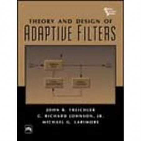 Theory and Design of Adaptive Filters book by Treichler, John R