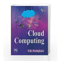 Cloud Computing by V. K. Pachghare Book-9788120352131