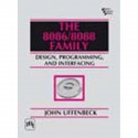 The 8086/8088 Family: Design, Programming and Interfacing book by Uffenbeck