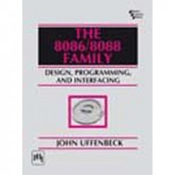 The 8086/8088 Family: Design, Programming and Interfacing book by Uffenbeck