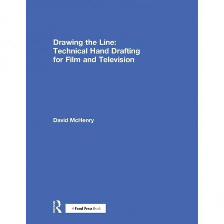 Drawing the Line: Technical Hand Drafting for Film and Television book by David McHenry