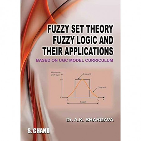 Fuzzy Set Theory Fuzzy Logic and their Applications book by Bhargava A.K.