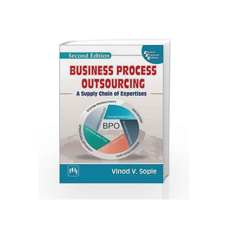 Business Process Outsourcing: A Supply Chain of Expertises by Vinod V. Sople Book-9788120352360
