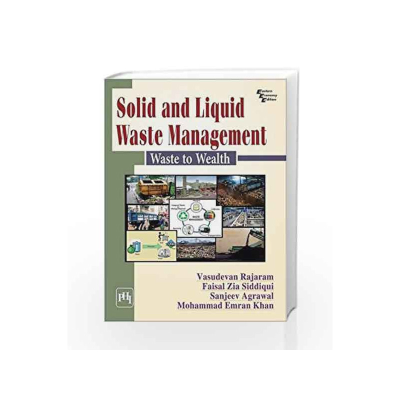 Solid and Liquid Waste Management: Waste to Wealth by Vasudevan Rajaram Book-9788120352452