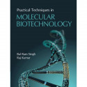 Practical Techniques in Molecular Biotechnology book by Bal Ram Singh, Raj Kumar