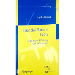 FINANCIAL MARKETS THEORY EQUILIBRIUM EFFICIENCY AND INFORMATION (SIE) (PB 2011) book by Barucci E.