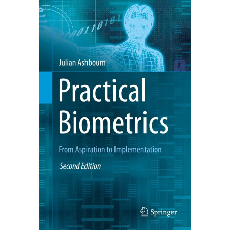 Practical Biometrics: From Aspiration to Implementation book by Julian Ashbourn