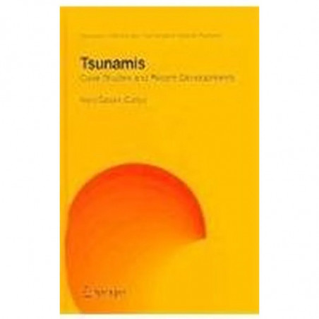 Tsunamis: Case Studies and Recent Developments book by Kenji Satake