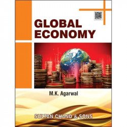 Global Economy book by Prof.(Dr) Manoj Kumar Agarwal