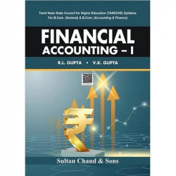 Financial Accounting – I , As per Tamil Nadu State Council for Higher Education (TANSCHE) Syllabus book by R L Gupta, V K Gu…