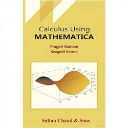 Calculus Using Mathematica book by Pragati Gautam - Back Cover