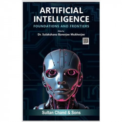 Artificial Intelligence Foundations and Frontiers book by Dr Sulakshana Banerjee Mukherjee