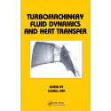 TURBOMACHINERY FLUID DYNAMICS AND HEAT TRANSFER book by Chunill Hah