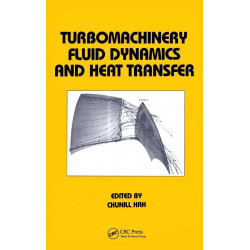 TURBOMACHINERY FLUID DYNAMICS AND HEAT TRANSFER book by Chunill Hah