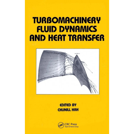 TURBOMACHINERY FLUID DYNAMICS AND HEAT TRANSFER book by Chunill Hah